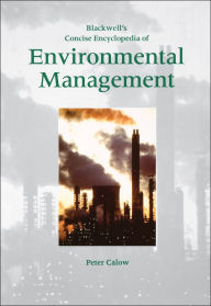 Title: Blackwell's Concise Encyclopedia of Environmental Management, Author: Peter P. Calow