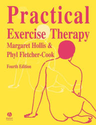 Title: Practical Exercise Therapy / Edition 4, Author: Margaret Hollis