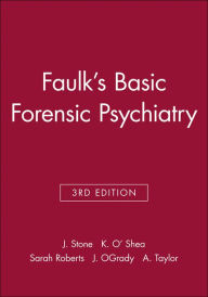 Title: Faulk's Basic Forensic Psychiatry / Edition 3, Author: J. H. Stone