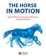 The Horse in Motion: The Anatomy and Physiology of Equine Locomotion / Edition 1