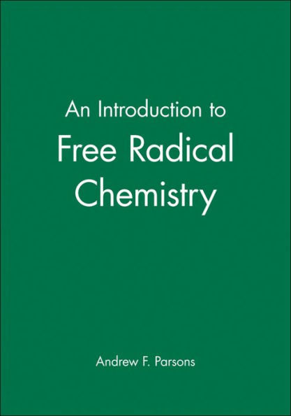 An Introduction to Free Radical Chemistry / Edition 1