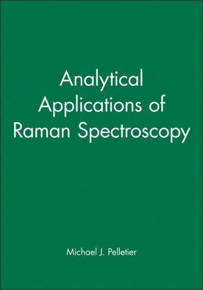 Analytical Applications of Raman Spectroscopy / Edition 1