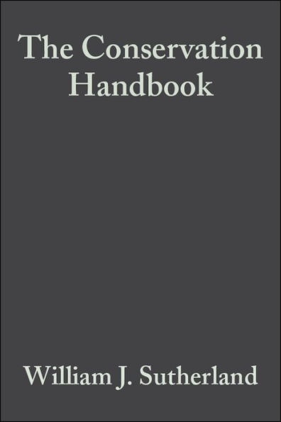 The Conservation Handbook: Research, Management and Policy / Edition 1