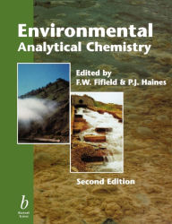 Title: Environmental Analytical Chemistry / Edition 2, Author: F. W. Fifield