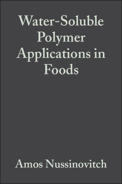 Water-Soluble Polymer Applications in Foods / Edition 1