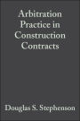 Arbitration Practice in Construction Contracts / Edition 5
