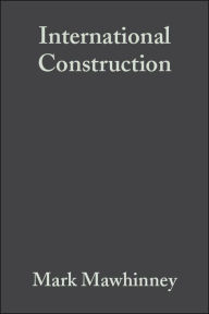 Title: International Construction / Edition 1, Author: Mark Mawhinney