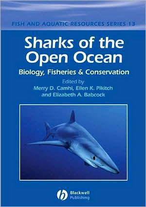 Sharks of the Open Ocean: Biology, Fisheries and Conservation / Edition ...