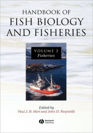 Title: Handbook of Fish Biology and Fisheries, Volume 2: Fisheries / Edition 1, Author: Paul J. B. Hart