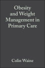 Obesity and Weight Management in Primary Care / Edition 1