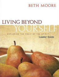 Title: Living beyond Yourself Leader Guide, Author: Beth Moore