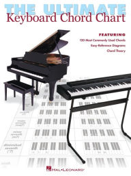 Title: The Ultimate Keyboard Chord Chart, Author: Hal Leonard Corp.