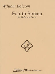 Title: Fourth Sonata for Violin and Piano: Violin and Piano, Author: William Bolcom