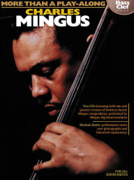 Title: Charles Mingus - More Than a Play-Along - Bass Clef Edition, Author: Charles Mingus