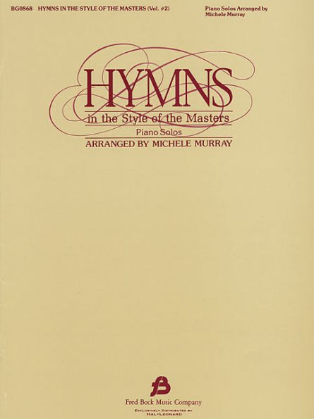 Hymns in The Style of the Masters - Volume 2: Arr. Michele Murray