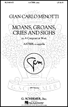 Moans, Groans, Cries, and Sighs: Or, a Composer at Work