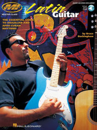 Title: Latin Guitar The Essential Guide to Brazilian and Afro-Cuban Rhythms Book/Online Audio, Author: Bruce Buckingham
