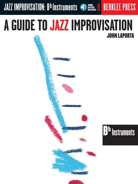 A Guide to Jazz Improvisation B Flat Edition Book/Online Audio