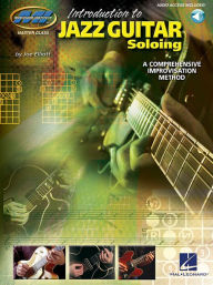 Title: Introduction to Jazz Guitar Soloing A Comprehensive Improvisation Method - Book with Online Audio, Author: Joe Elliott