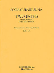 Title: Two Paths - Concerto for Two Violas and Orchestra: Full Score, Author: Sofia Gubaidulina