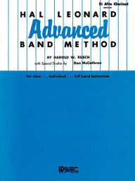 Title: Hal Leonard Advanced Band Method Eb Alto Clarinet, Author: Harold W. Rusch