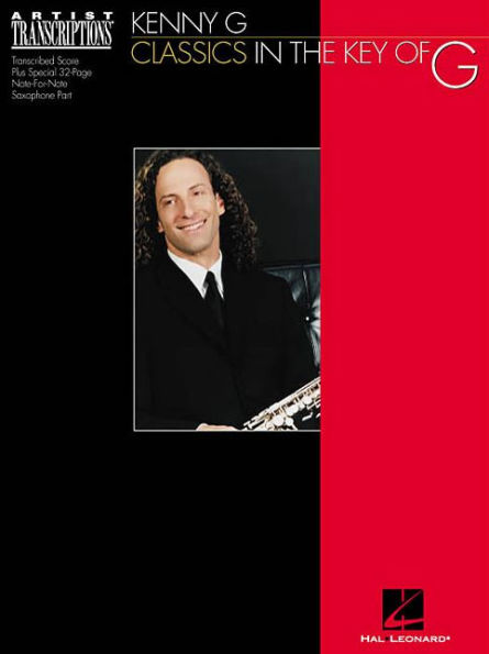 Kenny G - Classics in the Key of G: Soprano and Tenor Saxophone