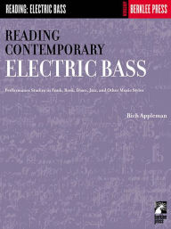 Title: Reading Contemporary Electric Bass: Guitar Technique, Author: Rich Appleman