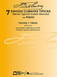 Title: 7 Danzas Cubanas Tipicas: (Seven Typical Cuban Dances), Author: Ernesto Lecuona