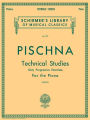 Technical Studies (60 Progressive Exercises): Pischna - Technical Studies Schirmer Library of Classics Volume 7