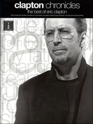 Title: Clapton Chronicles - The Best of Eric Clapton, Author: Eric Clapton