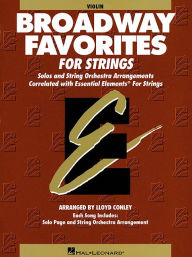 Title: Essential Elements Broadway Favorites for Strings - Violin 1/2, Author: Lloyd Conley