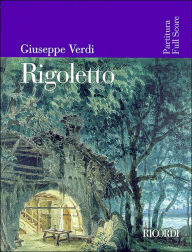 Title: Rigoletto: Full Score, Author: Giuseppe Verdi