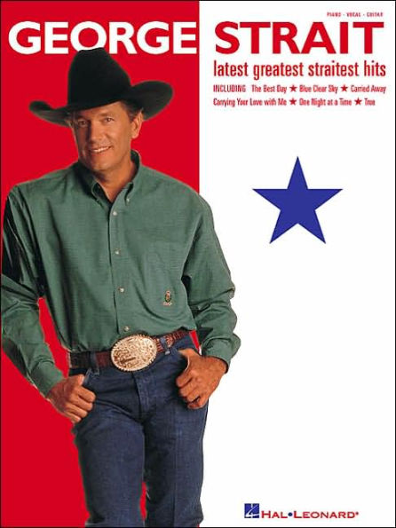 George Strait - Latest Greatest Straitest Hits