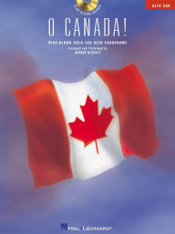 Title: O Canada: Play-Along Solo for Alto Saxophone, Author: Warren Wiegratz