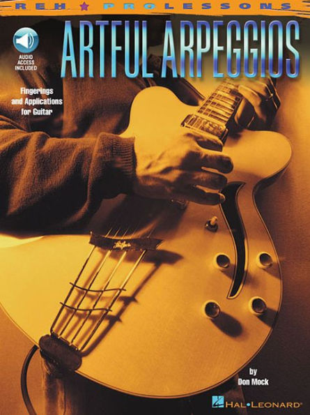Artful Arpeggios Fingerings and Applications for Guitar - Book/Online Audio