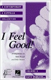 I Feel Good - A Contemporary A Cappella Collection