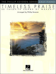Title: Timeless Praise (Phillip Keveren Easy Piano Series), Author: Phillip Keveren