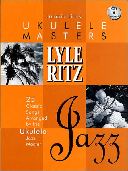 Jumpin' Jim's Ukulele Masters: Lyle Ritz with CD