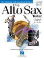 Play Alto Sax Today! - A Complete Guide to the Basics