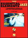 Essential Elements for Jazz Ensemble: A Comprehensive Method for Jazz Style and Improvisation: Flute