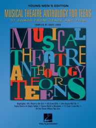 Title: Musical Theatre Anthology for Teens: Young Men's Edition, Author: Louise Lerch