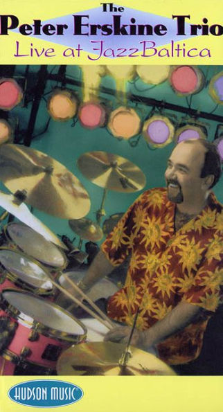 The Peter Erskine Trio: Live at Jazz Baltica