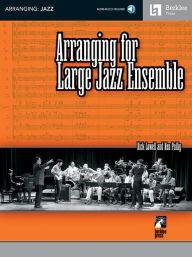Title: Arranging for Large Jazz Ensemble Book/Online Audio / Edition 1, Author: Ken Pullig