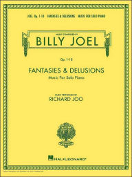 Title: Billy Joel - Fantasies & Delusions: Music for Solo Piano, Op. 1-10, Author: Billy Joel