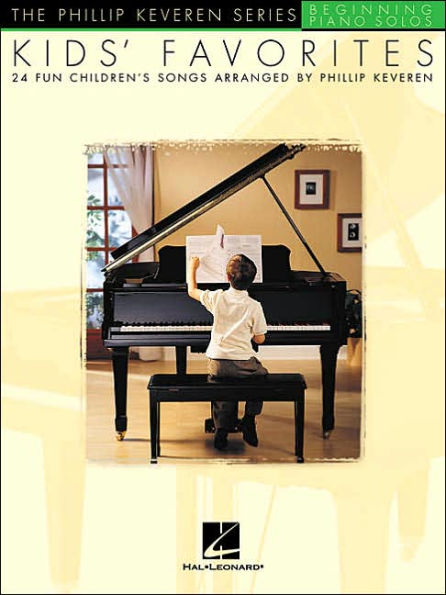 Kids' Favorites: arr. Phillip Keveren The Series Beg. Piano Solos