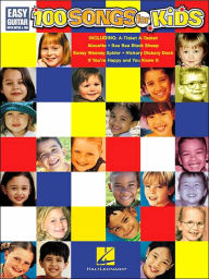 Title: 100 Songs for Kids - Easy Guitar, Author: Hal Leonard Corp.