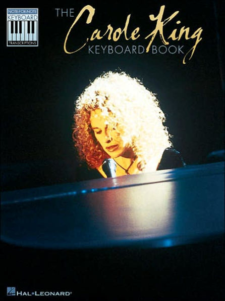 The Carole King Keyboard Book: Note-for-Note Transcriptions