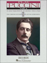 Title: Play Puccini: 10 Arias Transcribed for Viola & Piano, Author: Giacomo Puccini