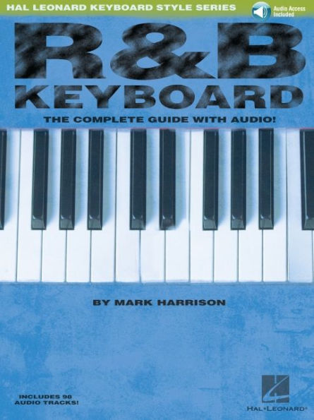 R&B Keyboard - The Complete Guide with Online Audio! (Hal Leonard Keyboard Style Series)