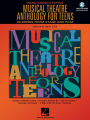 Musical Theatre Anthology for Teens